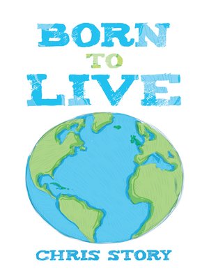 cover image of Born to Live